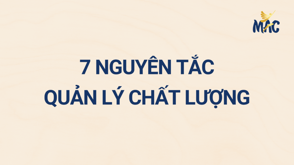 7 nguyên tắc quản lý chất lượng